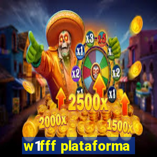 w1fff plataforma